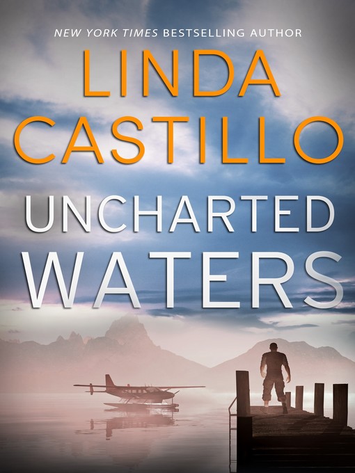 Title details for Uncharted Waters by Linda Castillo - Available